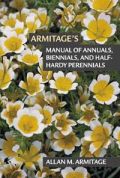 Armitage's Manual of Annuals, Biennials, and Half-Hardy Perennials ( ,     -   )